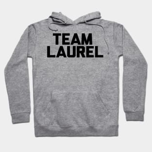 Team Laurel Hoodie